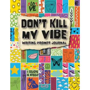 Don't  My Vibe Guided Journal for Teens and Tweens: 101 Writing Prompts Inspired by Affirmations to Build Confidence, Self-esteem and Positive Vibes - Paperback