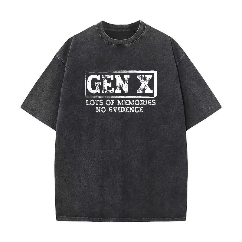 100% Cotton Unisex Funny Saying Sarcastic Gen X Lots Of Memories No Evidence T-Shirt T-Shirt For Men And Women