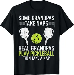 100% Cotton Some Grandpas Take Nap Real Play Pickleball Pickle Ball Men T-Shirt
