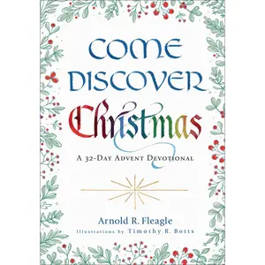 USED-Come Discover Christmas: A 32-Day Advent Devotional by Fleagle, Arnold R. (Hardcover)