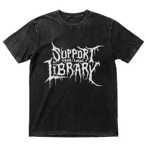 Ship Within 24 HoursCotton Death Gothic Print Support Your Local Library Style Lover T-Shirt Unisex Top Vintage Distressed
