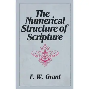 USED Book - Numerical Structure of Scripture by F. W. Grant (Paperback) - english