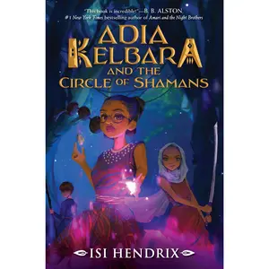 Adia Kelbara and the Circle of Shamans (Adia Kelbara and the Circle of Shamans) by Isi Hendrix [Paperback Book]