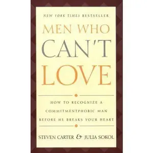 USED Book - Men Who Can't Love: How to Recognize a Commitmentphobic Man before He Breaks Your Heart by Steven Carter (Unknown) - english