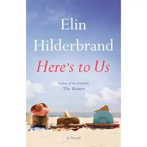 USED-Here's to Us by Hilderbrand, Elin (Hardcover)