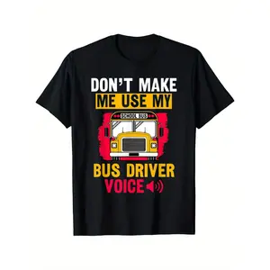 Unisex "Don't Make Me Use My Bus Driver Voice" T-Shirt |   Funny School Bus Driver Slogan Casual Short Sleeve Cotton Top (Perfect Gift for Bus Drivers)