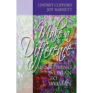 Make A Difference: Mentoring Woman to Woman