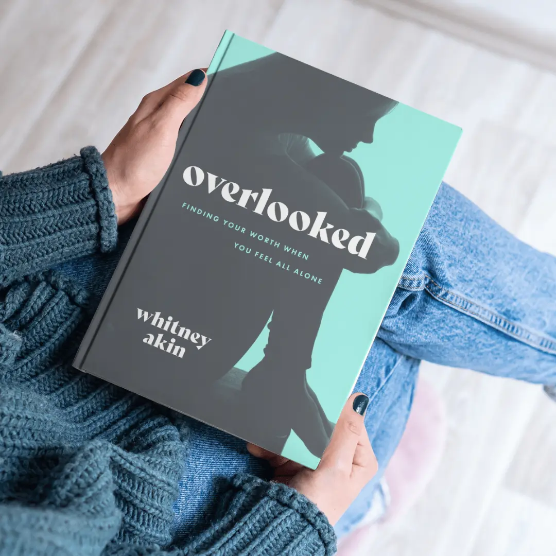 Overlooked: Finding Your Worth When You Feel All Alone