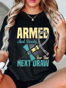 100% cotton Phlebotomy Armed And Ready For The Next Draw Phlebotomist T-Shirt women graphic shirts