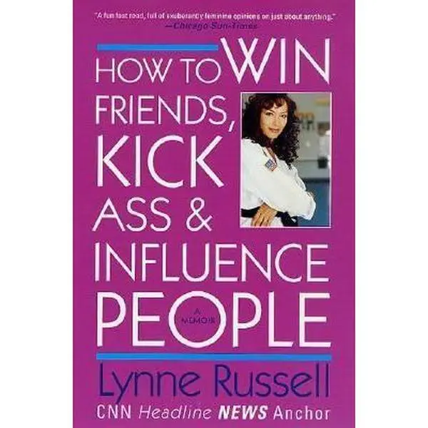 USED-How to Win Friends, Kick Ass and Influence People by Lynne Russell (Paperback)