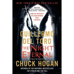 The Night Eternal by Guillermo del Toro||Chuck Hogan [Paperback Book]