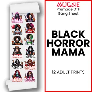 Black Horror Mama DTF Transfers 22x60 Direct-to-Film Gang Sheet