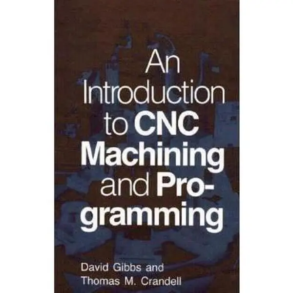USED Book - An Introduction to CNC Machining and Programming by David Gibbs (Hardcover) - english