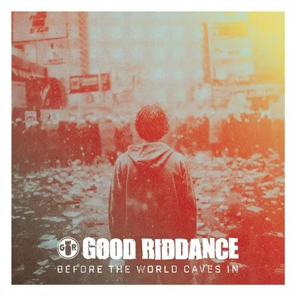 Good Riddance - Before The World Caves In (Vinyl LP)