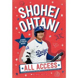 Shohei Ohtani: All Access -- Scholastic - Paperback