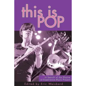 USED-This Is Pop: In Search of the Elusive at Experience Music Project by Weisbard, Eric (Paperback)