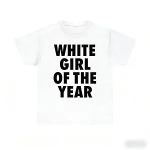 White Girl of the Year T Shirt Casual Women's Short Sleeve Streetwear Classic Cotton