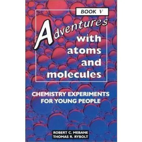 USED Book - Adventures With Atoms and Molecules: Chemistry Experiments for Young People (Adventures With Science) by Robert C. Mebane (Unknown) - english