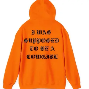 I was supposed to be a cowgirl hoodie  Womenswear Graphic Cotton