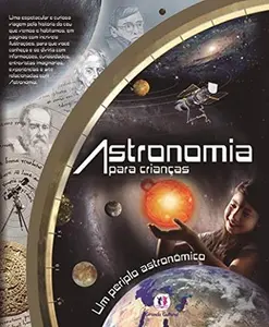 USED-Astronomia Para Criancas Um Periplo Astronimico (Em Portuguese do Brasil) by Isabelle Citilleau (Hardcover)