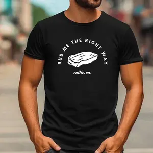 Rub Me The Right Way T-Shirt - Cook Out T-Shirt, Soft Cotton Fabric, Shortsleeve, Grilling Dad Shirt, Barbecue Grill Lover Outfit Classic