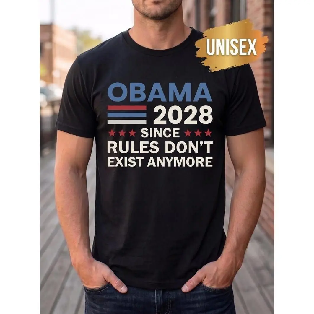Obama 2028 Shirt, Rules Don't Exist Anymore T-Shirt, Funny Political Tshirt, Barack Obama Election Parody Tee