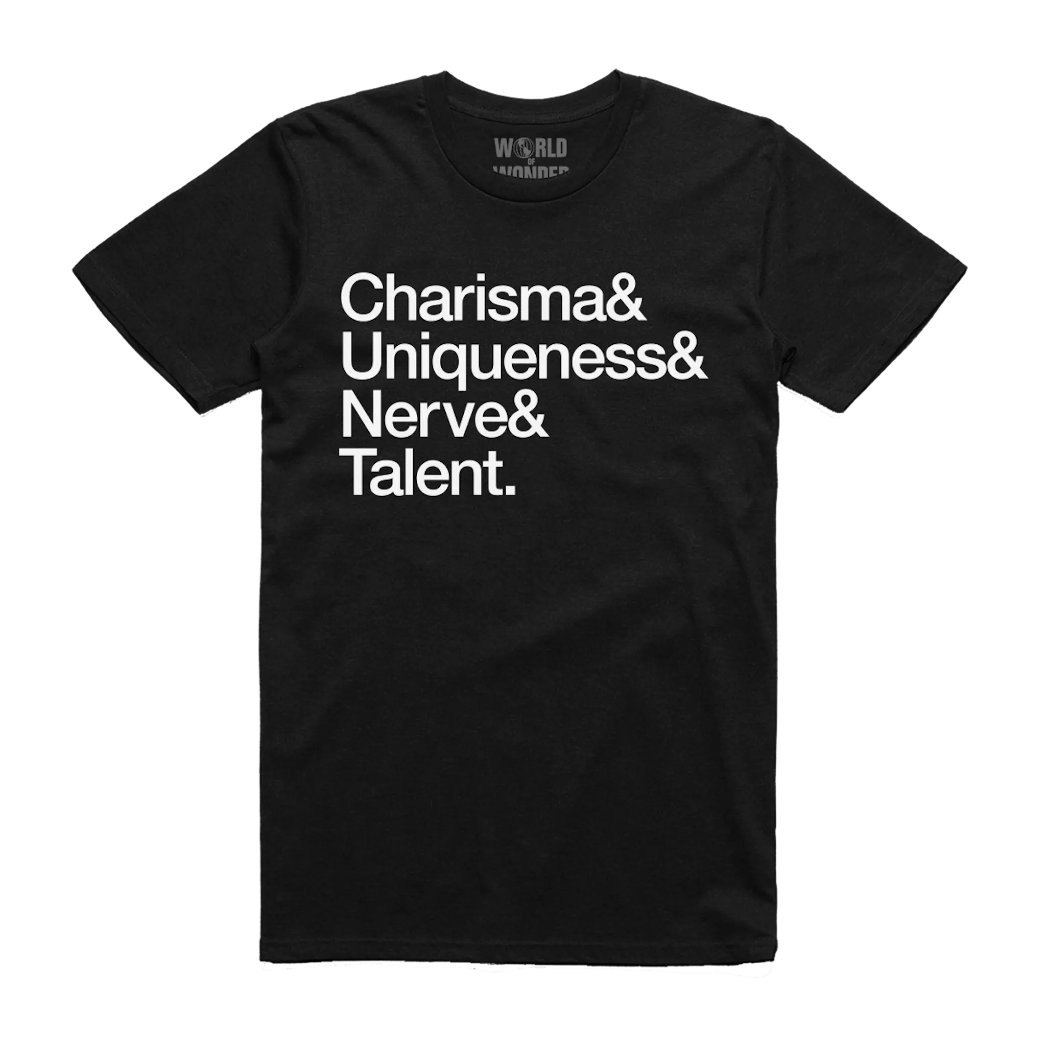 Charisma, Uniqueness, Nerve & Talent T-Shirt
