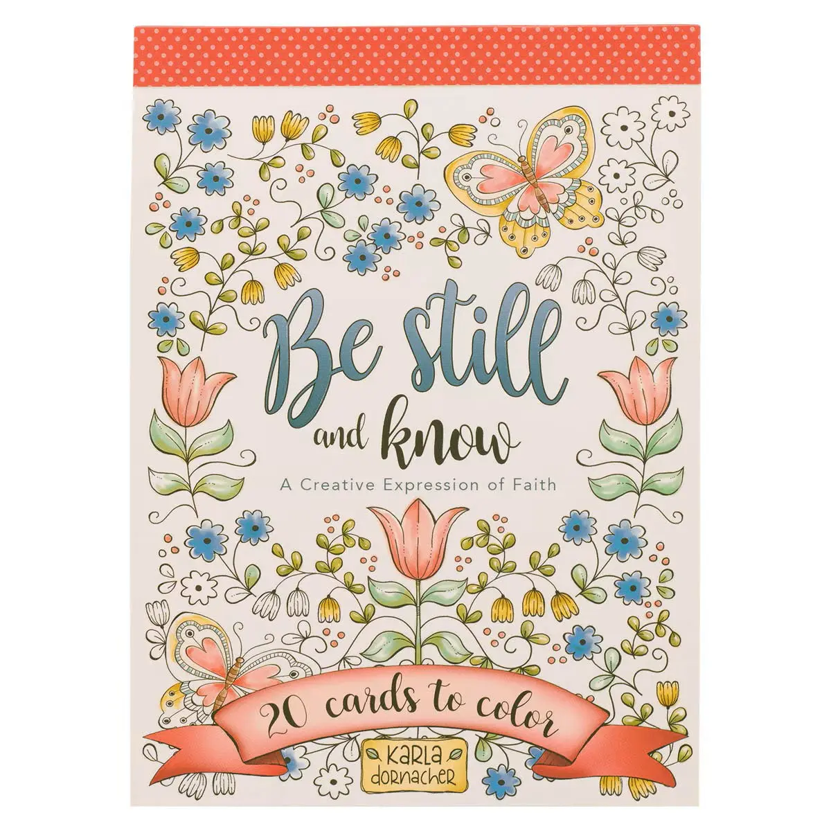 Be Still and Know Coloring Cards, Office Stationery with Markers, Faith-Inspired for Relaxation, Karla Dornacher Design with Personal Message Space, 20 Cards