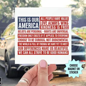 This Is Our America Car Magnet, Kindness Empathy Love, Anti Trump MAGA, Progressive Liberal Leftist, Human Rights Activist, anti christian, Kindness sticker, Empathy magnet