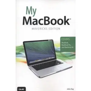 USED-My MacBook: Mavericks Edition by John Ray (Paperback)