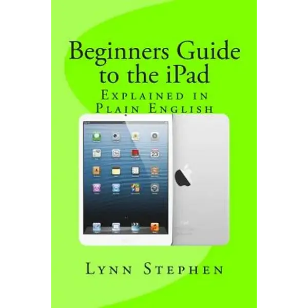 Beginners Guide to the iPad - Paperback