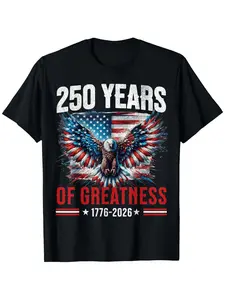 Eagle and Flag 250 Years 1776-2026 250th Birthday T-Shirt for Men Women Couple Trendy Cotton Tops Short Sleeve, Street Style Short Sleeve Tee, Comfort Tee, Casual Summer Tee, Must-have Fashionable Tee