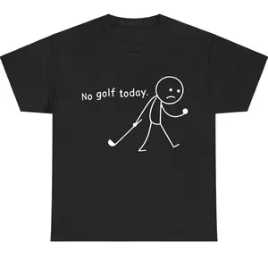 No Golf Today Shirt For Men For Women, Sad Stickman Golf Meme Tee, Unisex Cotton Apparel, Gift Clothing Casual Everyday Humor Outfit