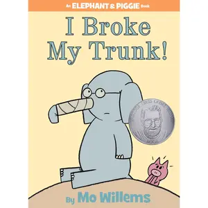 I Broke My Trunk!-An Elephant and Piggie Book -- Mo Willems - Hardcover