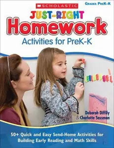 USED-Just-Right Homework Activities for PreK-K: 50+ Quick and Easy Send-Home Activities for Building Early Reading and Math Skills by Deborah Diffily (Paperback)