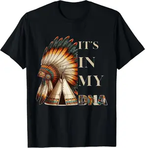 100%cotton It's In My DNA Native American Indian Day Pride T-Shirt