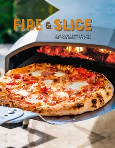 USED-Fire and Slice: Deliciously Simple Recipes for Your Home Pizza Oven by Ryland Peters & Small (Hardcover)