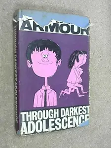 USED-Through Darkest Adolescence by Richard Armour (Hardcover)