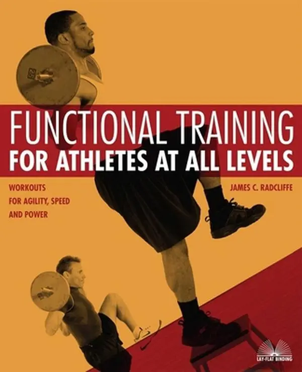 USED Book - Functional Training for Athletes at All Levels: Workouts for Agility, Speed and Power by Radcliffe, James C. (Paperback) - english