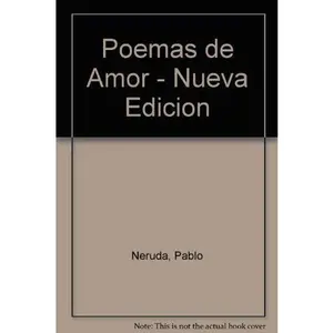USED-Poemas de Amor - Nueva Edicion (Spanish Edition) by Pablo Neruda (Paperback)