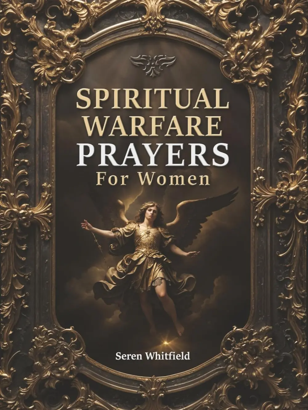 Spiritual Warfare Prayers of Mary Magdalene: Divine Protection from the Woman Who Walked with Light  30 Prayers  Bonus Scriptures  Guided Journaling for Daily Strength Paperback