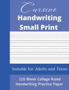 Cursive Handwriting Small Print : Blank Narrow Lined Handwriting Practice Paper - Small Lines Handwriting Workbook For Cursive Practice