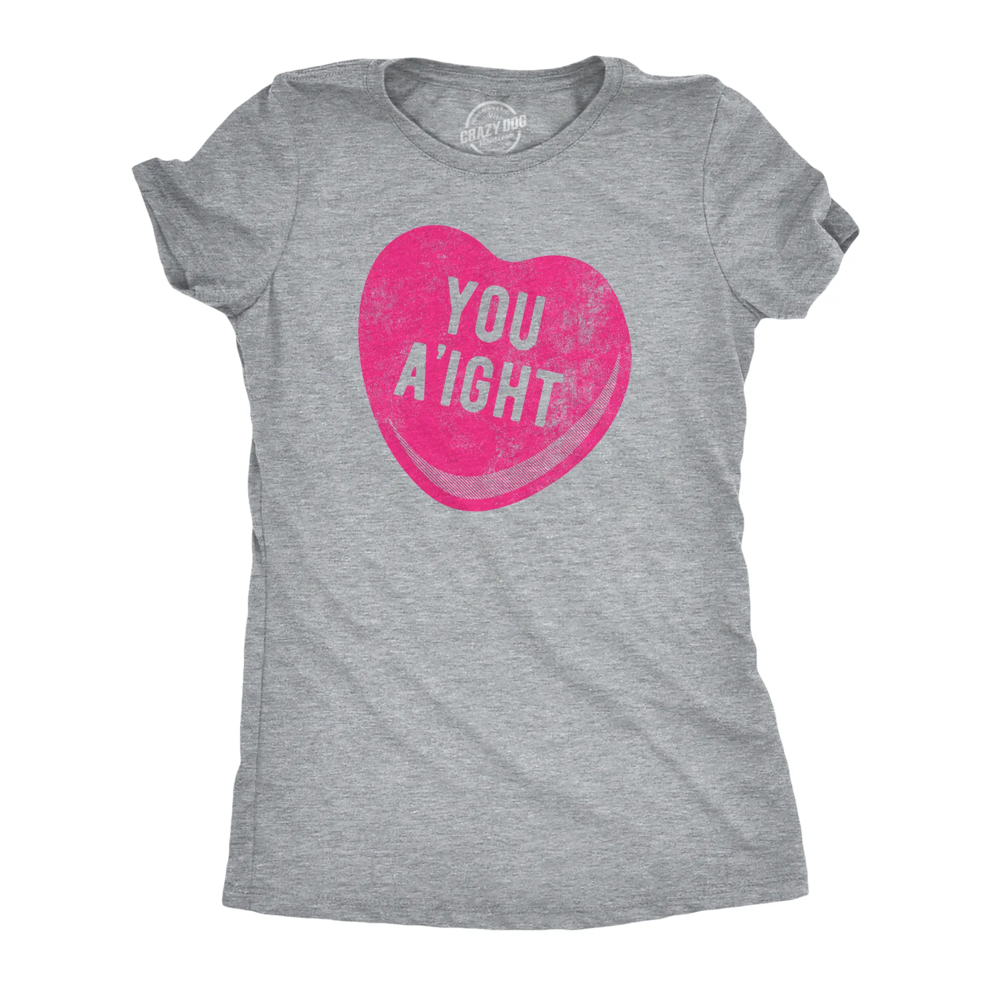 Womens You Aight T Shirt Funny Valentines Day Candy Heart Joke Tee for Ladies Funny Womens T Shirts Cute Vintage Fashion Casual Ladies T-Shirt Gift Love Tops for Women Funny Sarcastic Top Women's Novelty Tees Light Grey