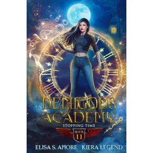 Demigods Academy - Book 11: Stopping Time (Demigods Academy series) Hardcover – December 6, 2022