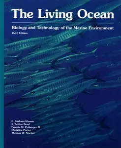 USED-The Living Ocean: Biology and Technology of the Marine Environment by E. Barbara Klemm (Hardcover)