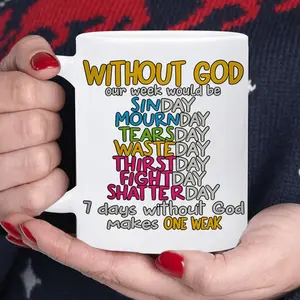1pc Christian Prayer Coffee Mug "Without God Our Week Would Be... (Fill in the Blank)" - 11oz Ceramic Religious Cup with Faith Message, Christian Gift Suitable for Church,, Office - Daily Verse Cup for Tea/Coffee