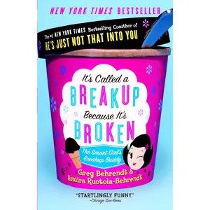 It's Called a Breakup Because It's Broken: The Smart Girl's Break-Up Buddy Paperback – Unknown format, September 5, 2006