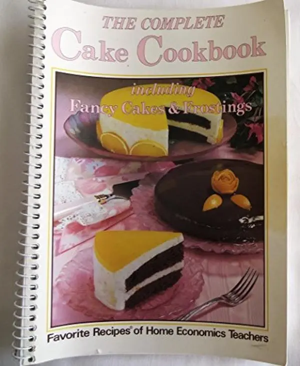 USED Book - The Complete cake cookbook, including fancy cakes & frostings (Favorite recipes of home economics teachers) by Favorite Recipes Press (Paperback) - english