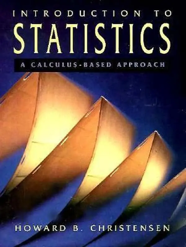 USED-Introduction to Statistics: A Calculus-Based Approach by Howard B. Christensen (Hardcover)