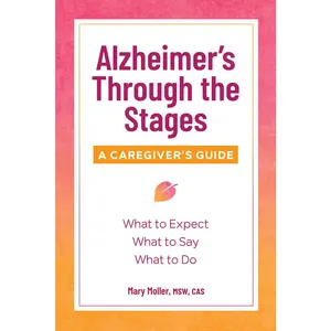 USED-Alzheimer's Through the Stages: A Caregiver's Guide by Moller, Mary (Paperback)